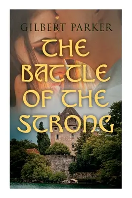 Bătălia celor puternici: O romanță a două regate - The Battle of the Strong: A Romance of Two Kingdoms