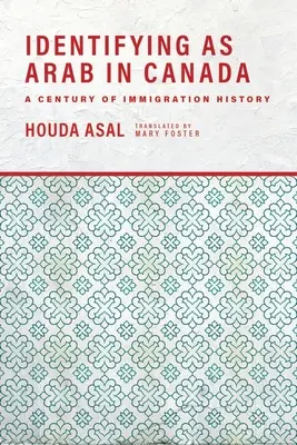 Identificarea ca arab în Canada: Un secol de istorie a imigrației - Identifying as Arab in Canada: A Century of Immigration History