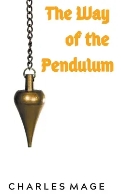 Calea pendulului (The Way of the Pendulum) - The Way of the Pendulum