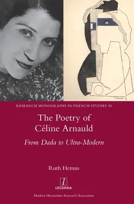 Poezia lui Cline Arnauld: De la Dada la ultramodernitate - The Poetry of Cline Arnauld: From Dada to Ultra-Modern