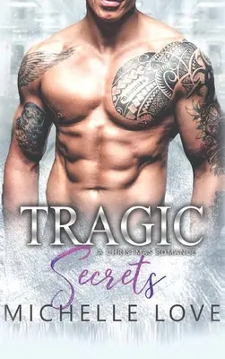 Tragic Secrets: Un roman de vacanță - Tragic Secrets: A Holiday Romance