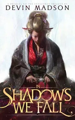 În umbră cădem - In Shadows We Fall