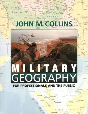 Geografie militară: Pentru profesioniști și public - Military Geography: For Professionals and the Public