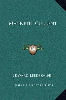 Curentul magnetic - Magnetic Current