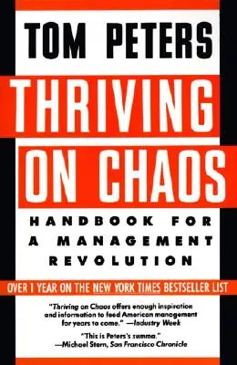 A prospera în haos: Manual pentru o revoluție în management - Thriving on Chaos: Handbook for a Management Revolution