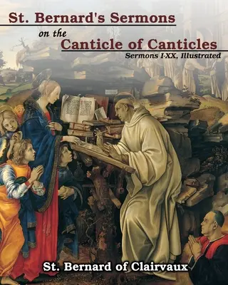Predici ale Sfântului Bernard despre Cântarea Cântărilor - St. Bernard's sermons on the Canticle of Canticles