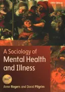 O sociologie a sănătății și a bolilor mintale - A Sociology of Mental Health and Illness