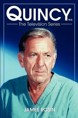 Quincy M.E., serialul de televiziune - Quincy M.E., the Television Series