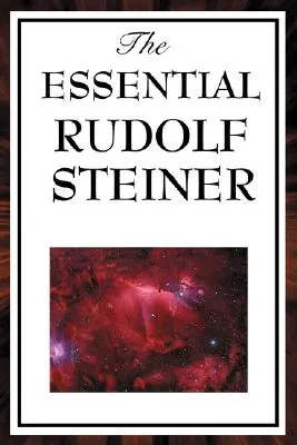 Rudolf Steiner esențial - The Essential Rudolf Steiner