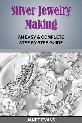 Fabricarea bijuteriilor din argint: Un ghid pas cu pas ușor și complet - Silver Jewelry Making: An Easy & Complete Step by Step Guide