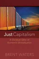 Capitalismul just - Just Capitalism