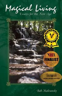 Viața magică: Eseuri pentru noua eră - Magical Living: Essays for the New Age