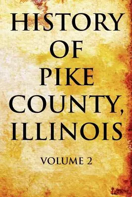 Istoria comitatului Pike, Illinois - History of Pike County, Illinois