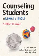 Consilierea elevilor la nivelurile 2 și 3: Un ghid PBIS/RTI - Counseling Students in Levels 2 and 3: A PBIS/RTI Guide