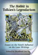 Hobbitul și mitologia lui Tolkien: Eseuri despre revizuiri și influențe - The Hobbit and Tolkien's Mythology: Essays on Revisions and Influences
