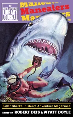 Maneaters: Rechini ucigași în revistele Men's Adventure - Maneaters: Killer Sharks in Men's Adventure Magazines