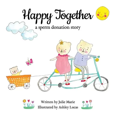 Happy Together, o poveste despre donarea de spermă - Happy Together, a sperm donation story