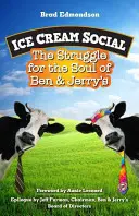 Ice Cream Social: Lupta pentru sufletul Ben & Jerry's - Ice Cream Social: The Struggle for the Soul of Ben & Jerry's