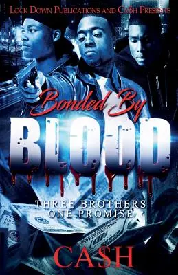 Legat prin sânge: Trei frați, o promisiune - Bonded by Blood: Three Brothers, One Promise