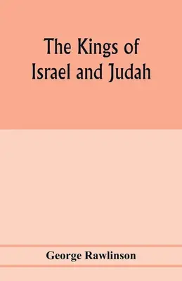 Regii lui Israel și Iuda - The Kings of Israel and Judah