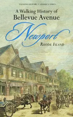 A Walking History of Bellevue Avenue, Newport, Rhode Island