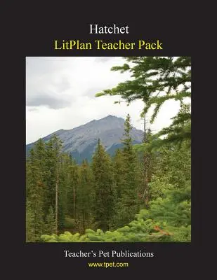Pachet pentru profesori Litplan: Hatchet - Litplan Teacher Pack: Hatchet