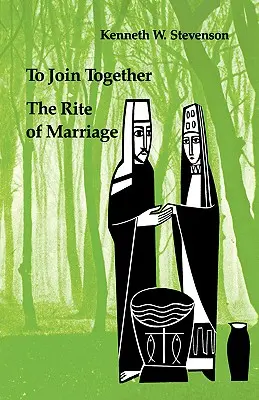 Să ne unim împreună: Ritualul căsătoriei (The Rite of Marriage) - To Join Together: The Rite of Marriage