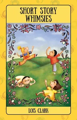 Povestiri scurte capricioase - Short Story Whimsies