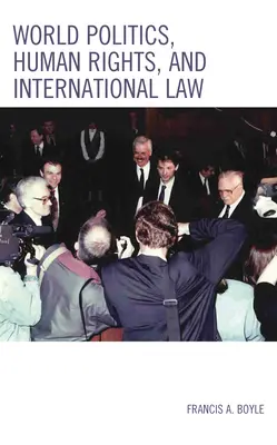 Politica mondială, drepturile omului și dreptul internațional - World Politics, Human Rights, and International Law