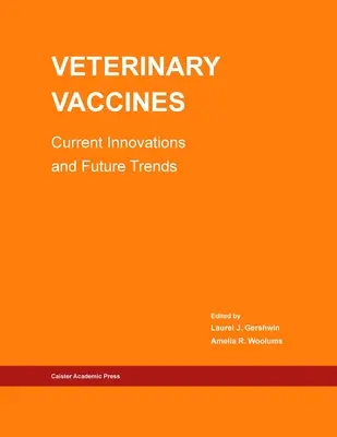 Vaccinuri veterinare: Inovații actuale și tendințe viitoare - Veterinary Vaccines: Current Innovations and Future Trends