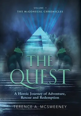 The Quest: O călătorie eroică de aventură, salvare și răscumpărare - The Quest: A Heroic Journey of Adventure, Rescue and Redemption