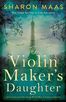 The Violin Maker's Daughter: Roman istoric absolut sfâșietor din timpul celui de-al Doilea Război Mondial - The Violin Maker's Daughter: Absolutely heartbreaking World War 2 historical fiction