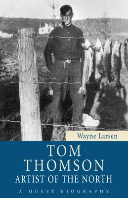 Tom Thomson: Artist al Nordului - Tom Thomson: Artist of the North