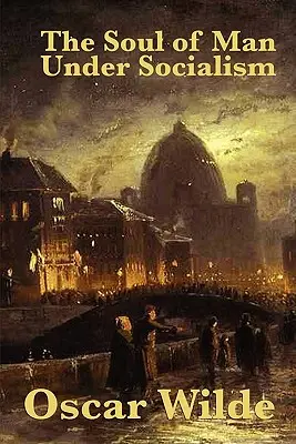 Sufletul omului sub socialism - The Soul of Man Under Socialism