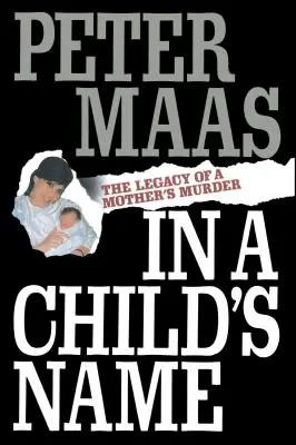 În numele unui copil: Moștenirea uciderii unei mame (Legacy of a Mother's Murder) - In a Child's Name: Legacy of a Mother's Murder