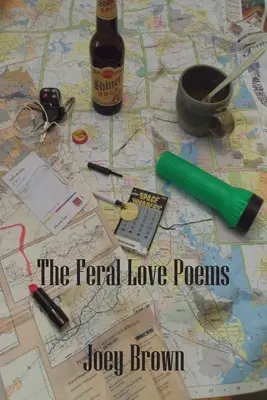 Poemele de dragoste ale lui Feral - The Feral Love Poems