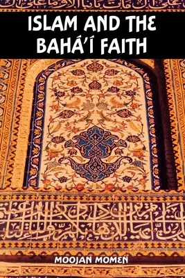 Islamul și credința Baha'i - Islam and the Baha'i Faith