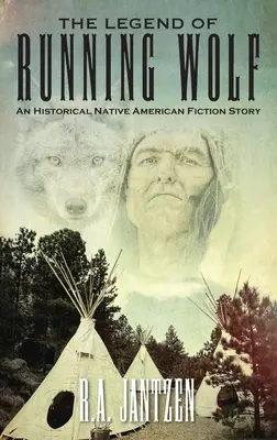 Legenda lupului alergător: O poveste de ficțiune istorică despre nativii americani - The Legend of Running Wolf: An Historical Native American Fiction Story