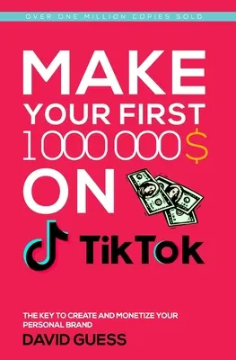 Fă-ți primul milion pe Tiktok 2020: Un ghid complet despre cum să obțineți mai multe aprecieri și vizualizări la videoclipurile dvs. de pe Tiktok, să creșteți baza mare de fani, să faceți mon - Make Your First Million on Tiktok 2020: A Complete Guide On How To Get More Likes And Views On Your Tiktok Videos, Increase Large Fan Base, Making Mon
