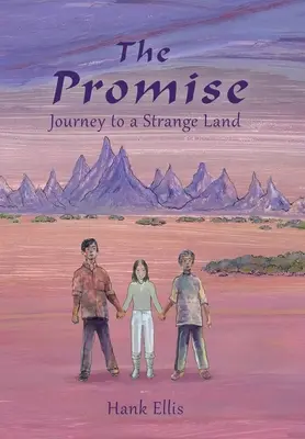 Promisiunea: Călătorie pe un tărâm străin - The Promise: Journey to a Strange Land