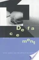 Defacement: Secretul public și munca negativului (Public Secrecy and the Labor of the Negative) - Defacement: Public Secrecy and the Labor of the Negative