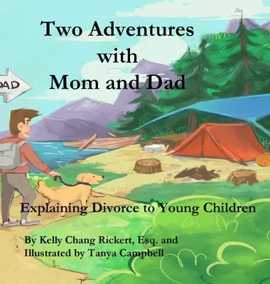 Două aventuri cu mama și tata: Explicarea divorțului pentru copiii mici - Two Adventures with Mom and Dad: Explaining Divorce to Young Children