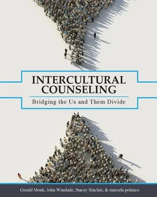 Consiliere interculturală: Reducerea diferențelor dintre noi și ei - Intercultural Counseling: Bridging the Us and Them Divide