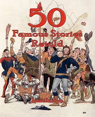 Fifty Famous Stories Retold (Cincizeci de povești celebre povestite) - Fifty Famous Stories Retold