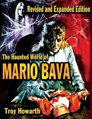 Lumea bântuită a lui Mario Bava - The Haunted World of Mario Bava