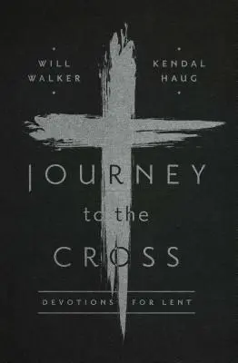 Călătorie spre cruce - Journey to the Cross
