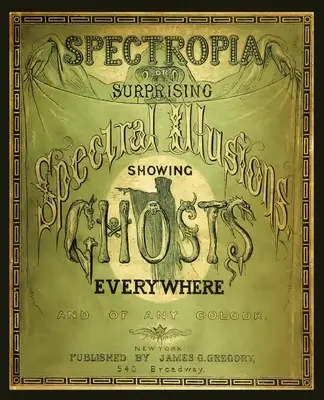 Spectropia, sau Iluzii spectrale surprinzătoare care arată fantome peste tot - Spectropia, or Surprising Spectral Illusions Showing Ghosts Everywhere