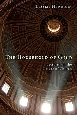 Casa lui Dumnezeu - The Household of God