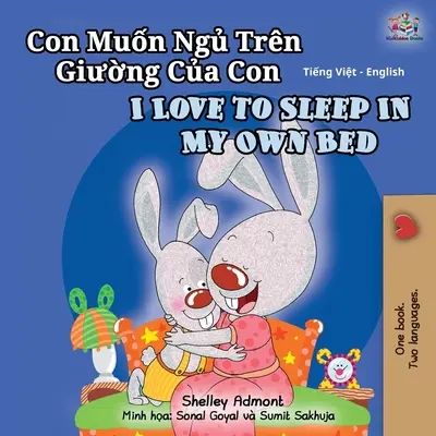 I Love to Sleep in My Own Bed (Carte bilingvă engleză vietnameză pentru copii) - I Love to Sleep in My Own Bed (Vietnamese English Bilingual Book for Kids)
