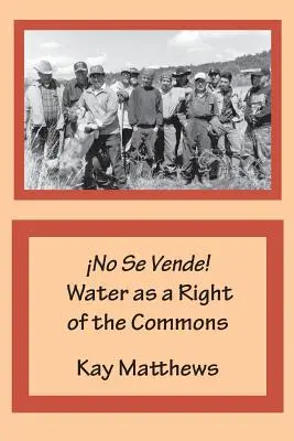 Nu Se Vende! Apa ca drept al bunurilor comune - No Se Vende! Water as a Right of the Commons